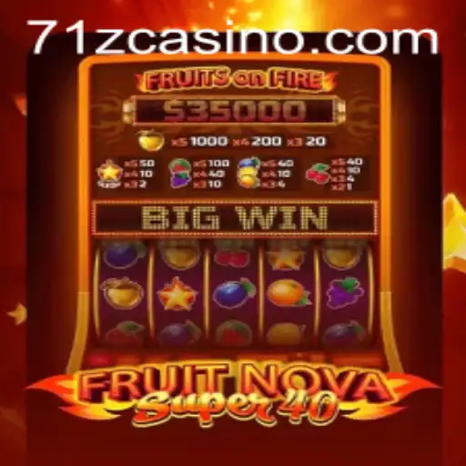 Exploring the Exciting World of FruitNovaSuper40: A Game for Every Enthusiast